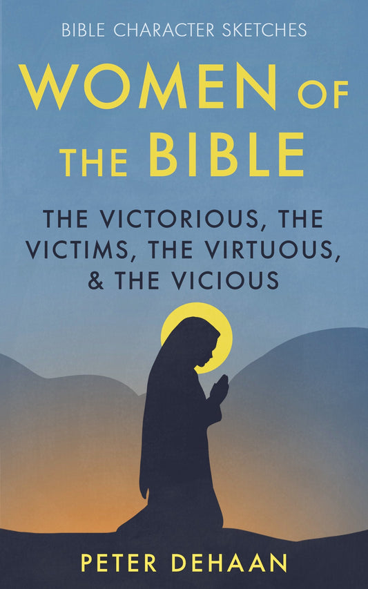 Women of the Bible, by Peter DeHaan