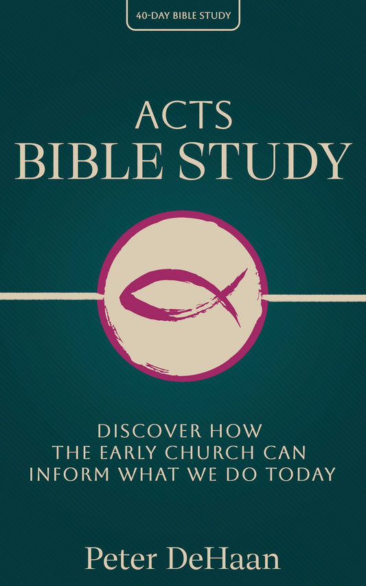 Acts Bible Study: Discover How the Early Church Can Inform What We Do Today (paperback)