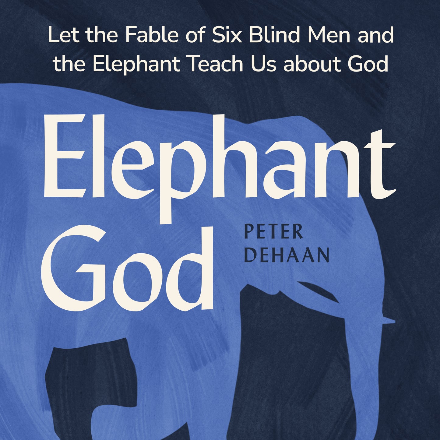 Elephant God: Let the Fable of Six Blind Men and the Elephant Teach Us about God (audiobook)