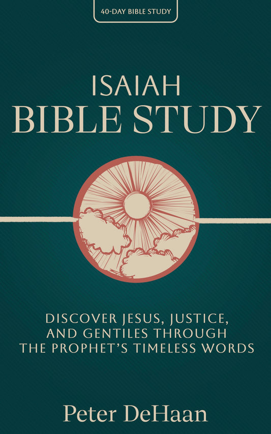 Isaiah Bible Study: Discover Jesus, Justice, and Gentiles through the Prophet’s Timeless Words (paperback)