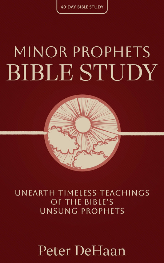 Minor Prophets Bible Study, by Peter DeHaan