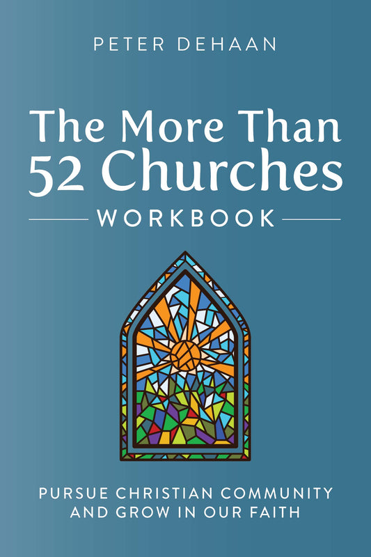 The More Than 52 Churches Workbook: Pursue Christian Community and Grow in Our Faith (ebook)