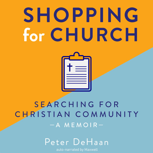 Shopping for Church: Searching for Christian Community, a Memoir (audiobook)