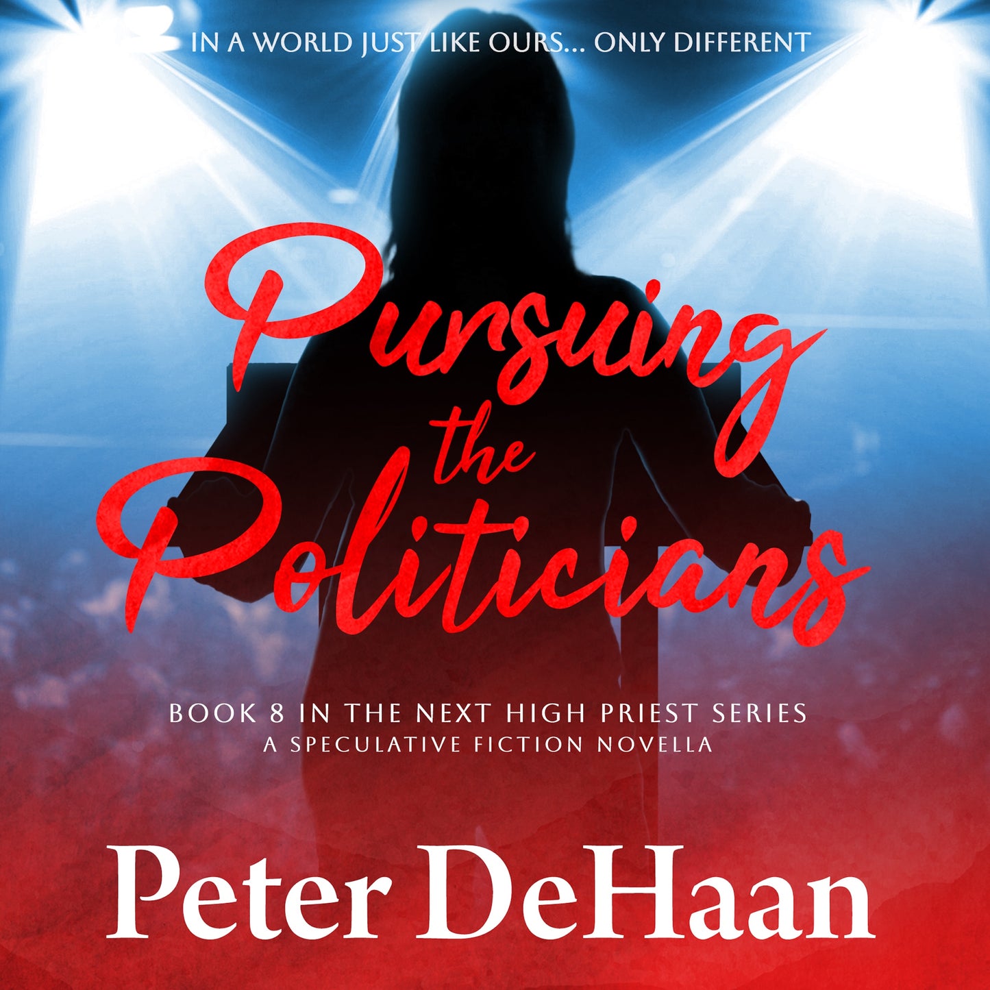 Pursuing the Politicians: A Speculative Fiction Novella (audiobook)
